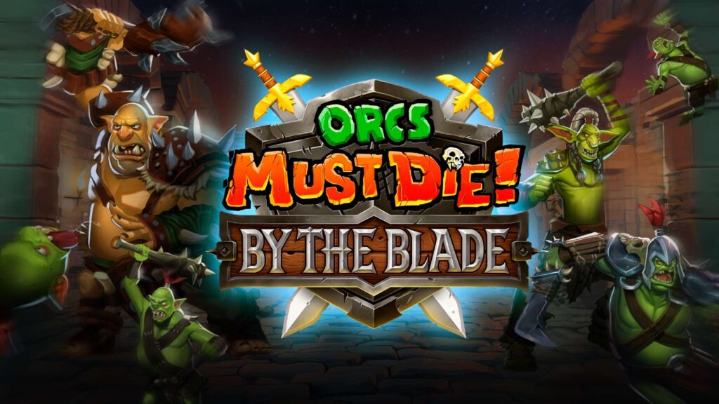 Orcs Must Die: By The Blade Key Art